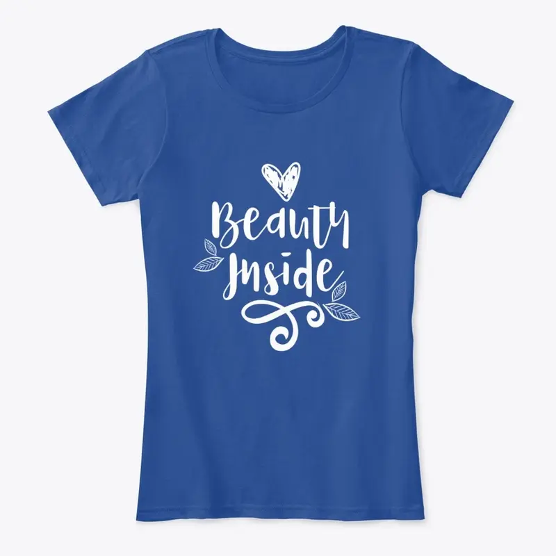 Beauty Inside T Shirt